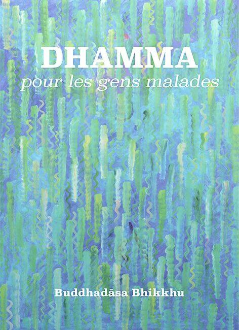 Dhamma pour les gens malades (Dhamma for Sick People) 2 Dhamma pour les gens malades web