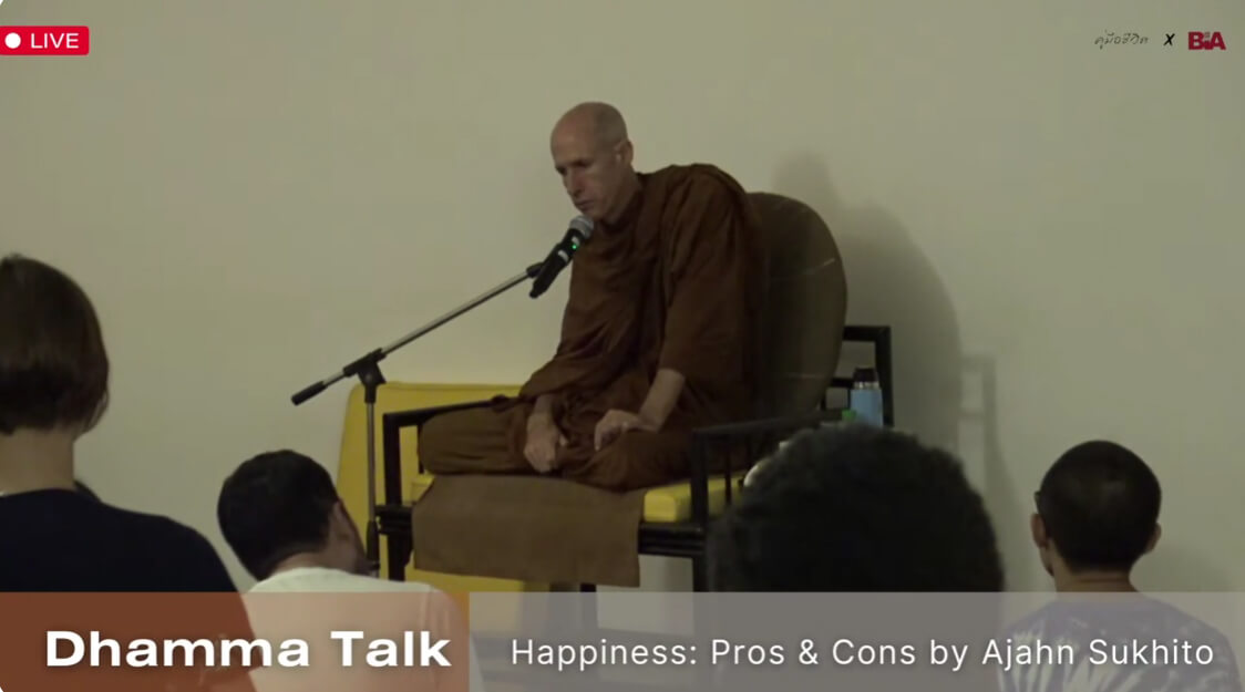 2024.06.30 Happiness : Pros & Cons 1 2024.06.30 Happiness Pros Cons by Ajahn Sukhito