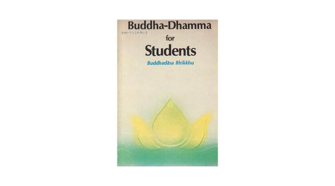 BUDDHA-DHAMMA FOR STUDENTS (1988) 13 BUDDHA DHAMMA FOR STUDENTS 1988