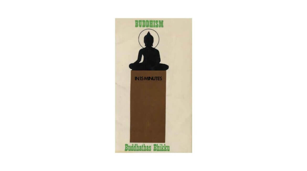 BUDDHISM IN 15 MINUTES (1976) 15 BUDDHISM IN 15 MINUTES 1976