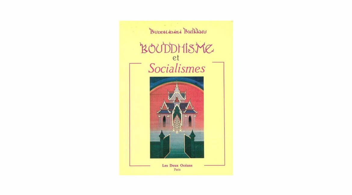 Buddhadasa Bhikkhu : Bouddhisme et socialismes (1987) 21 Bouddhisme et socialismes