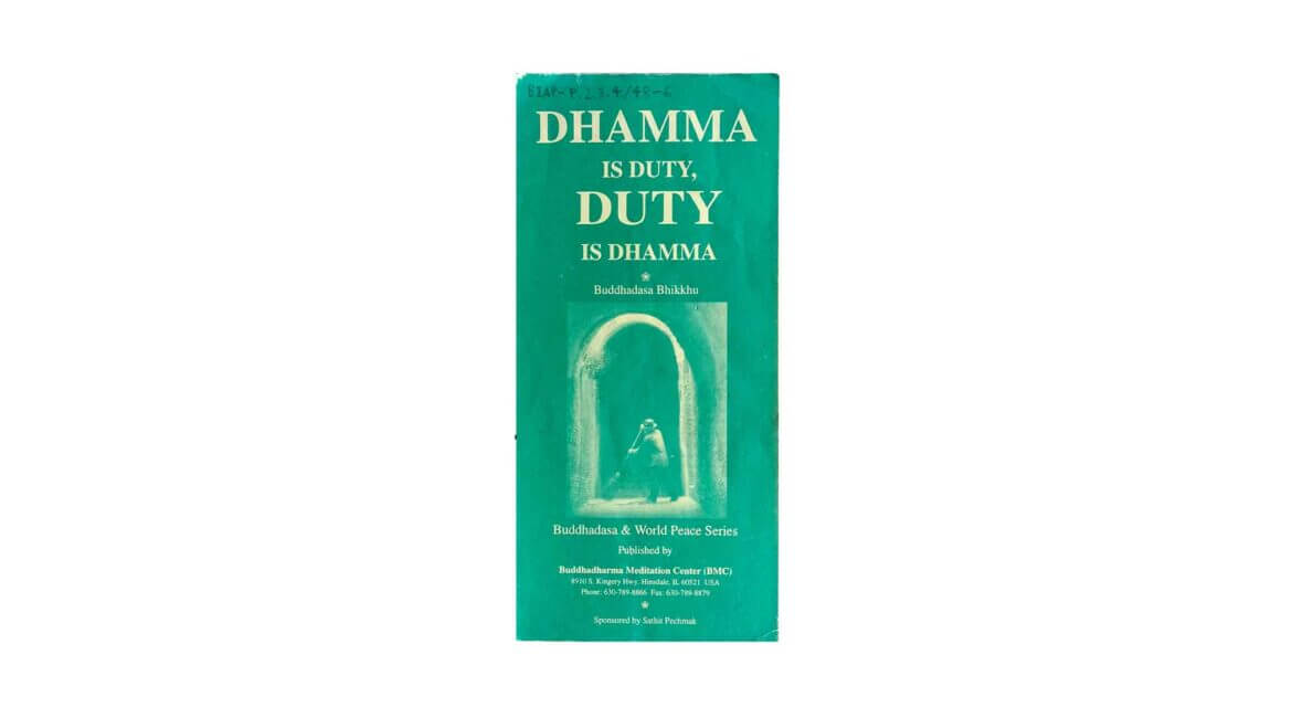 DHAMMA IS DUTY, DUTY IS DHAMMA 1 Dhamma is Duty BMC