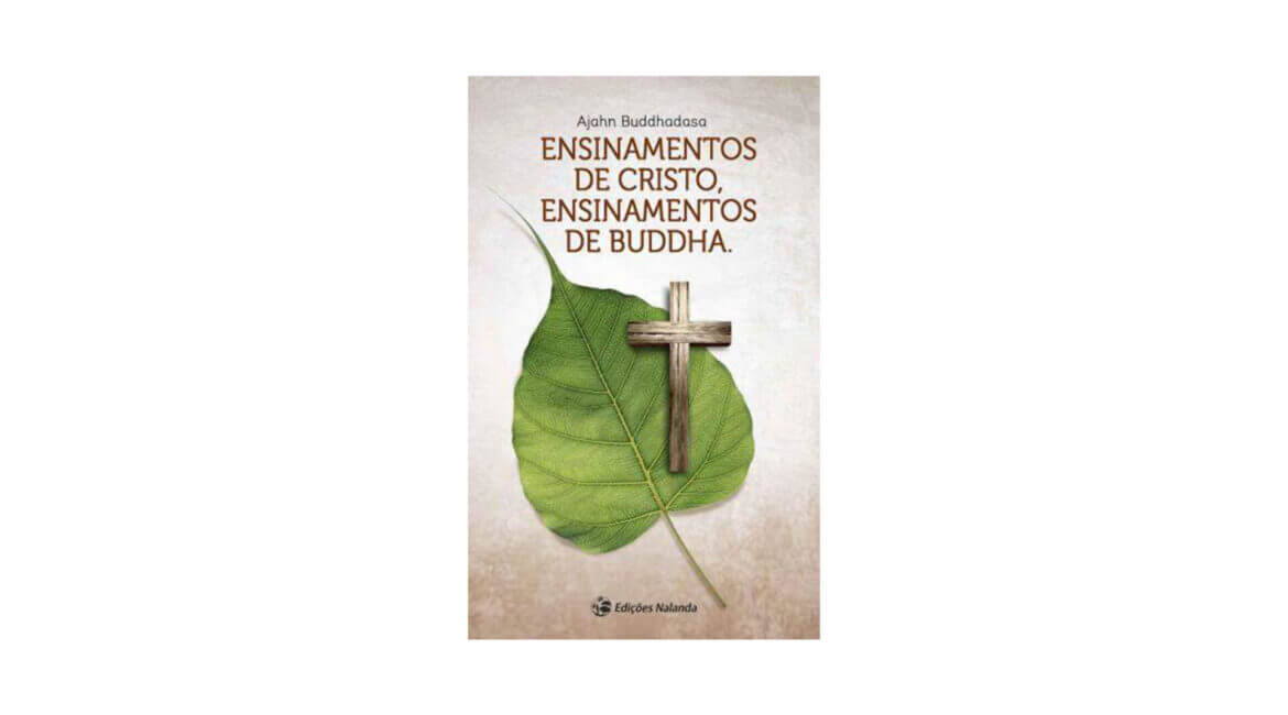 Buddhadasa Bhikkhu : Ensinamentos de Cristo, Ensinamentos de Buddha * * * 22 Ensinamentos de Cristo