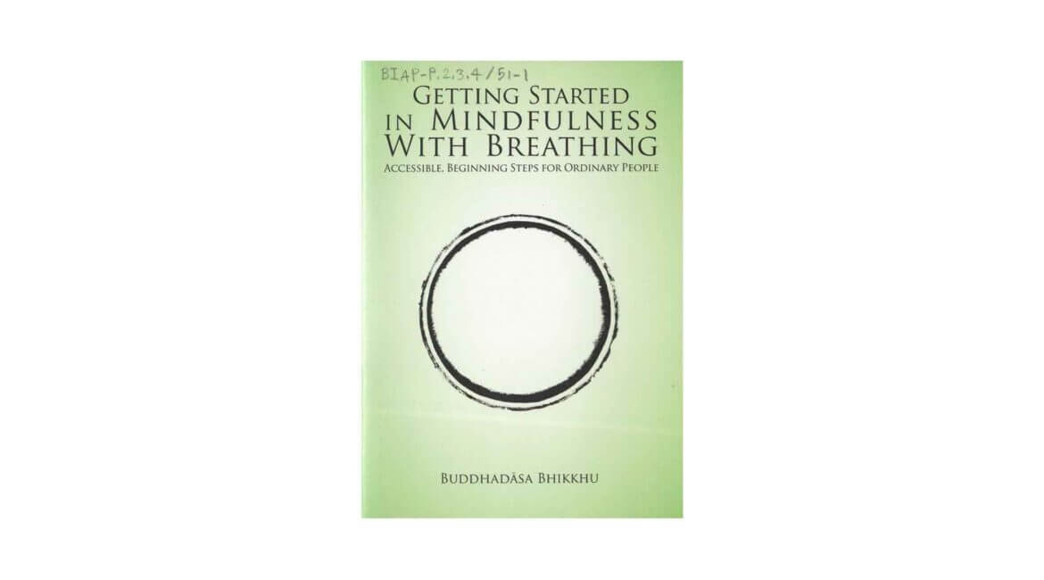 GETTING STARTED IN MINDFULNESS WITH BREATHING (2016) 12 GETTING STARTED IN MINDFULNESS WITH BREATHING 2016