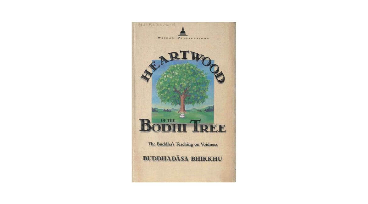 HEARTWOOD OF THE BODHI TREE (1994) 19 HEARTWOOD OF THE BODHI TREE 1994