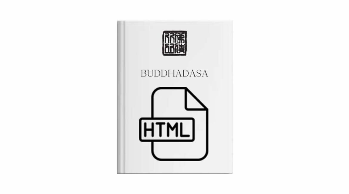 Buddhadasa Bhikkhu : Le remède naturel contre les maux spirituels 5 ICON HTML Bibliographies BDBs Teachings 2