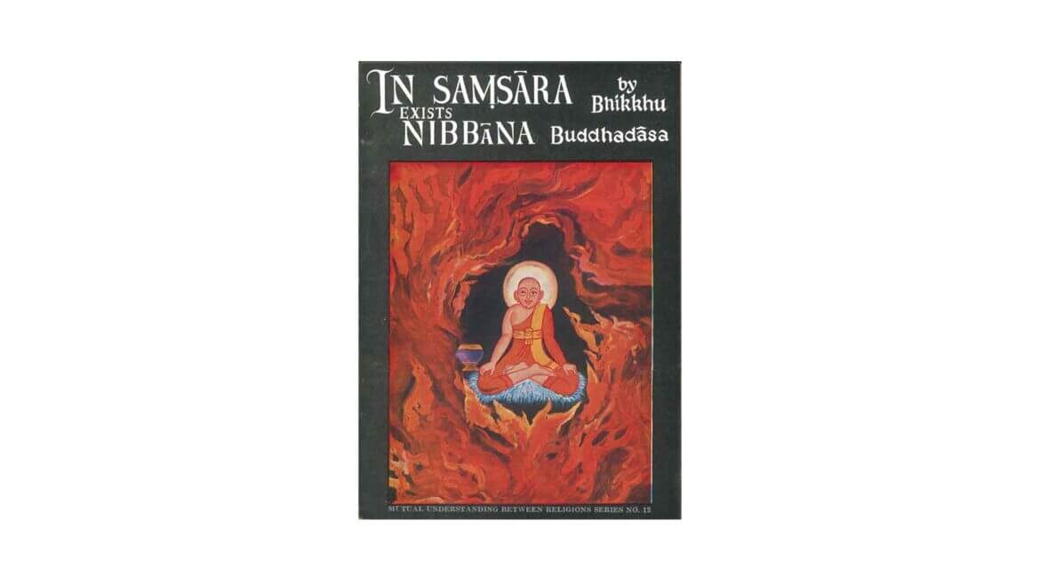 IN SAMSARA EXISTS NIBBANA (1970) 23 IN SAMSARA EXISTS NIBBANA 1970