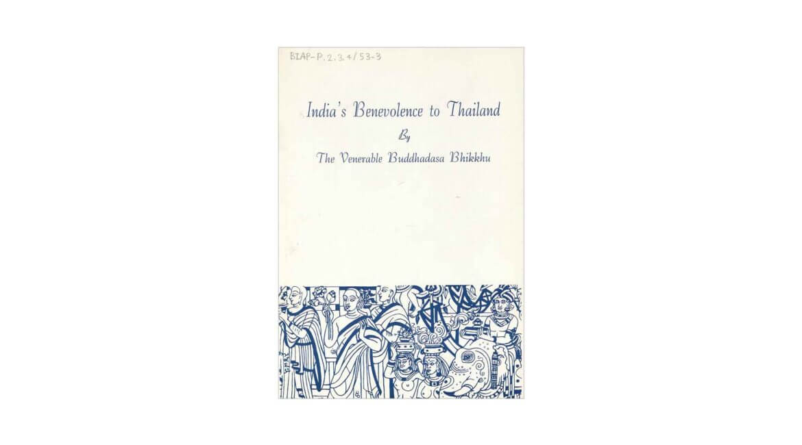 INDIA'S BENEVOLENCE TO THAILAND (199x) 22 INDIAS BENEVOLENCE TO THAILAND 199x