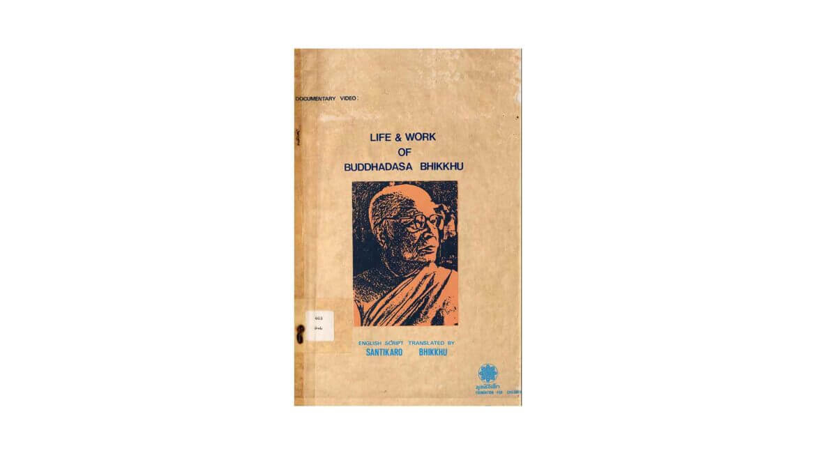LIFE & WORK OF BUDDHADASA BHIKKHU 1 LIFE WORK OF BUDDHADASA BHIKKHU