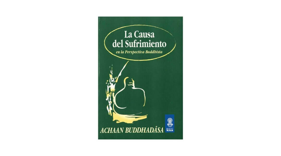 Buddhadasa Bhikkhu : « La Prison de la vida » 5 La Causa del Sufrimiento 1