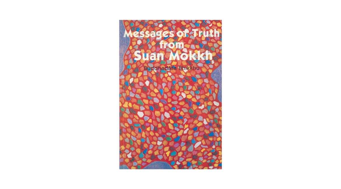 MESSAGES OF TRUTH FROM SUAN MOKKH (1996) 14 MESSAGES OF TRUTH FROM SUAN MOKKH 1996 WAVE
