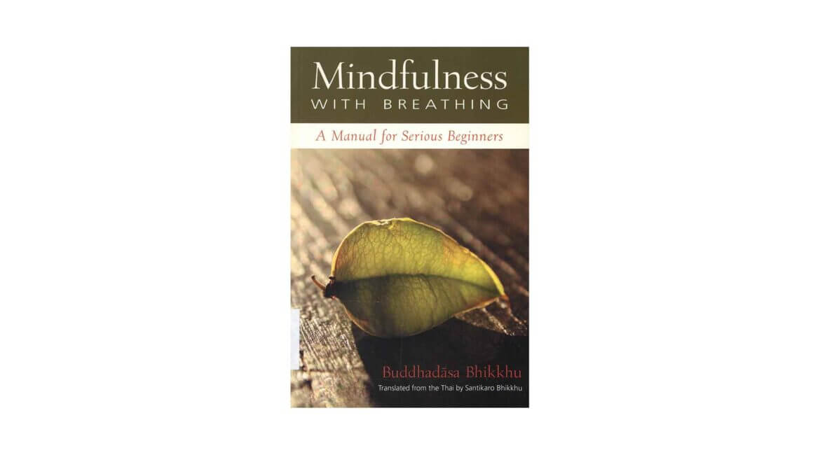 MINFDULNESS WITH BREATHING : A MANUAL FOR SERIOUS BEGINNERS (1997) 12 MINFDULNESS WITH BREATHING A MANUAL FOR SERIOUS BEGINNERS 1997 WISDOM