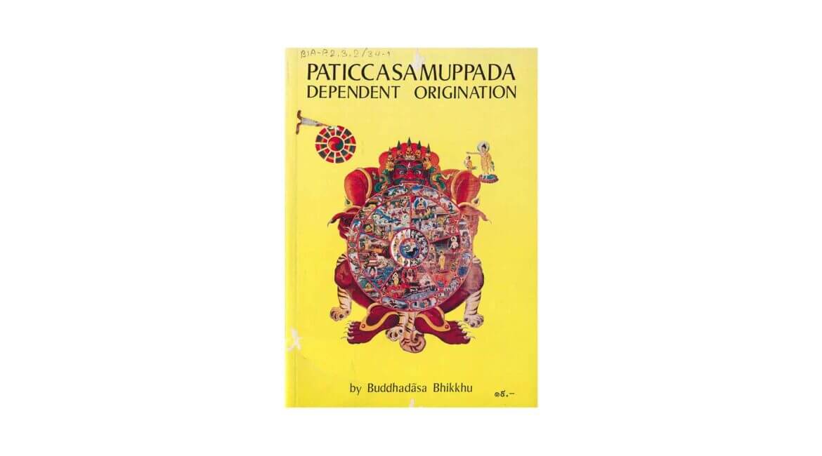 PATICCASAMUPPADA DEPENDENT ORIGINATION (1986) 4 PATICCASAMUPPADA DEPENDENT ORIGINATION 1986