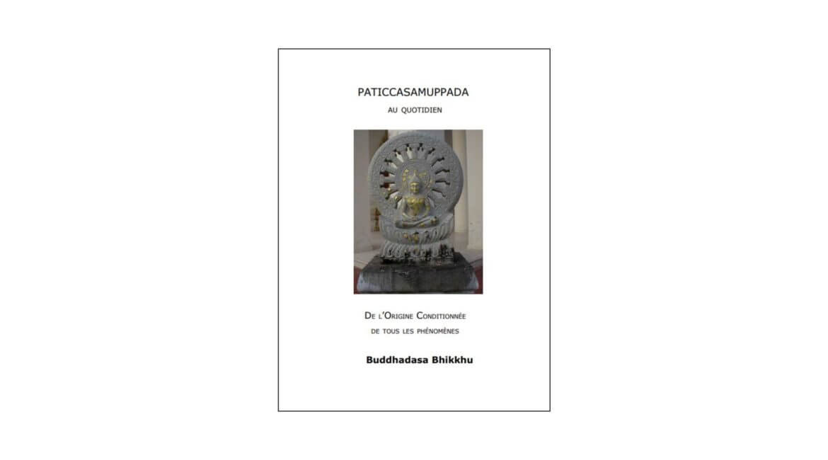 Buddhadasa Bhikkhu : Paticcasamuppāda au quotidien 7 Paticcasamuppada au quotidien cover web