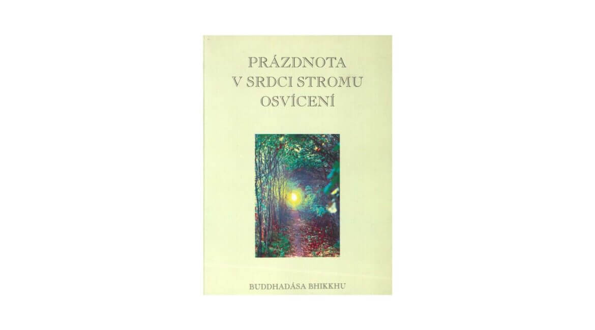 Buddhadasa Bhikkhu : Prázdnota v srdci stromu osvícení (1996) 20 Prazdnota v srdci stromu