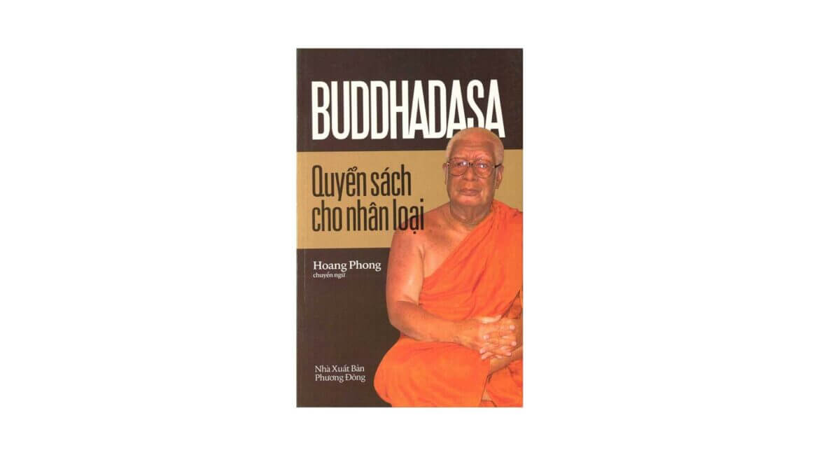 Buddhadasa Bhikkhu : Quyen Sach Cho Nhan Loai 1 Quyen Sach Cho