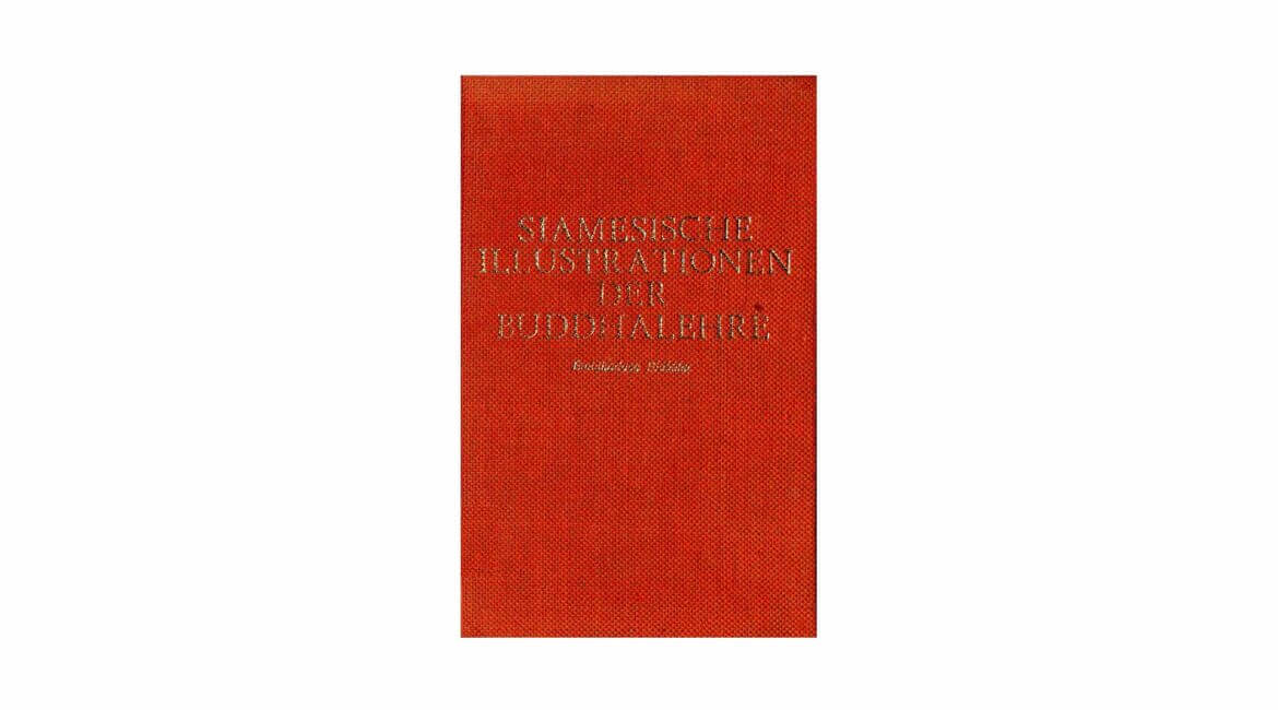 SIAMESISCHE ILLUSTRATIONEN DER BUDDHALEHRE 14 SIAMESISCHE ILLUSTRATIONEN