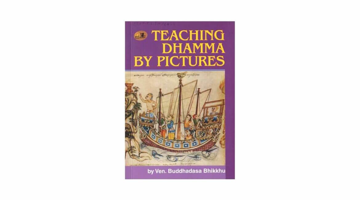 TEACHING DHAMMA BY PICTURES (2006) 24 TEACHING DHAMMA BY PICTURES 2006