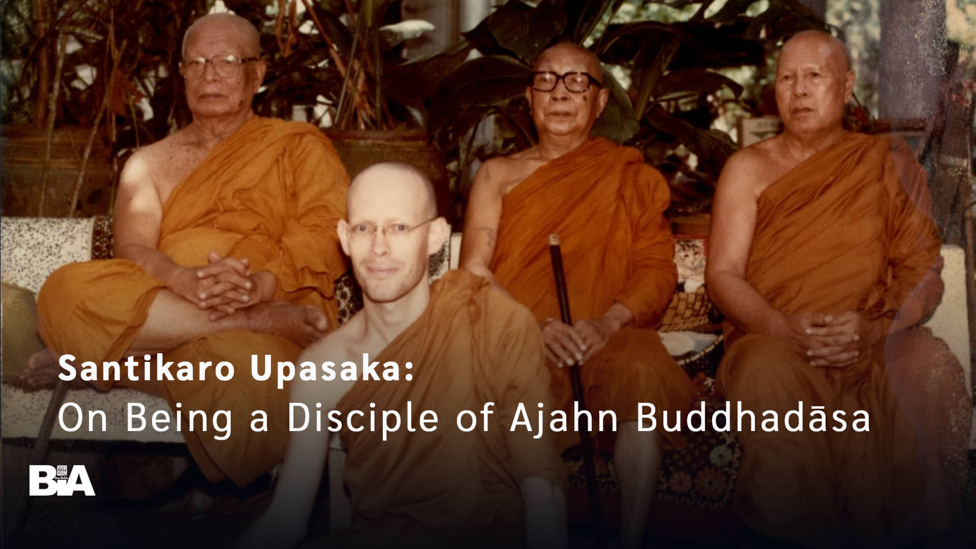 VDO-Santikaro Upasaka-On Being a Disciple of Ajahn Buddhadāsa