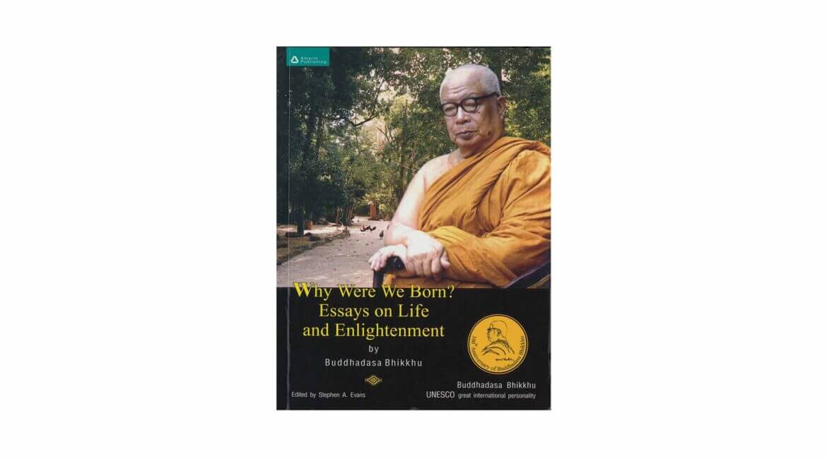 WHY WERE WE BORN? : ESSAYS ON LIFE AND ENLIGHTENMENT (2008) 15 WHY WERE WE BORN ESSAYS ON LIFE AND ENLIGHTENMENT 2008