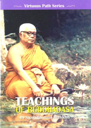 Teachings of Buddhadasa by Santidhammo Bhikkhu
