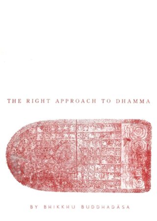 The Right Approach to Dhamma