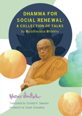 Dhamma for Social Renewal - A Collection of Talks by Buddhadasa