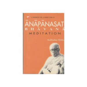 A HANDBOOK FOR A PERFECT FORM OF ANAPANASATI BHAVANA MEDITATION (2003)
