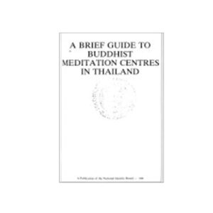 A brief guide to Buddhist meditation centres in Thailand