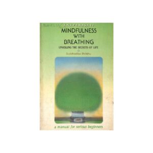 ANAPANASATI MINDFULNESS WITH BREATHING-UNVEILING THE SECRETS OF LIFE (1989)