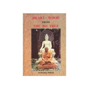 HEART-WOOD FROM THE BO TREE (2006)
