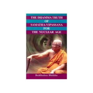 THE DHAMMA TRUTH OF SAMATHA-VIPASSANA (2011)