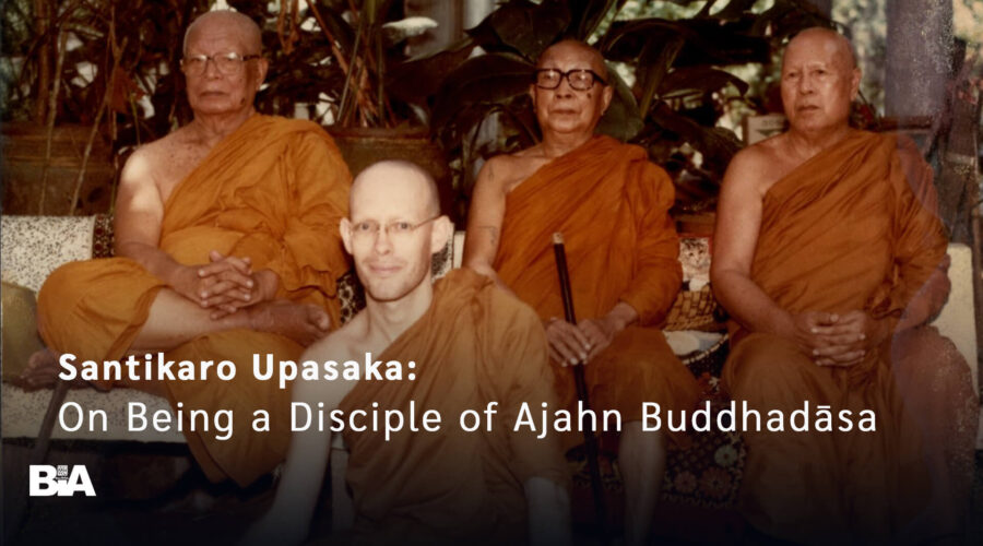 VDO-Santikaro Upasaka-On Being a Disciple of Ajahn Buddhadāsa