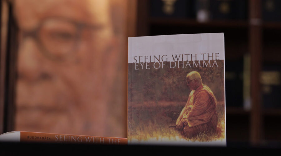 VDO-Seeing with the Eye of Dhamma